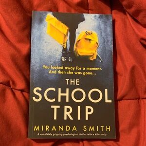 The School Trip by Miranda Smith - Yellow Accent Paperback